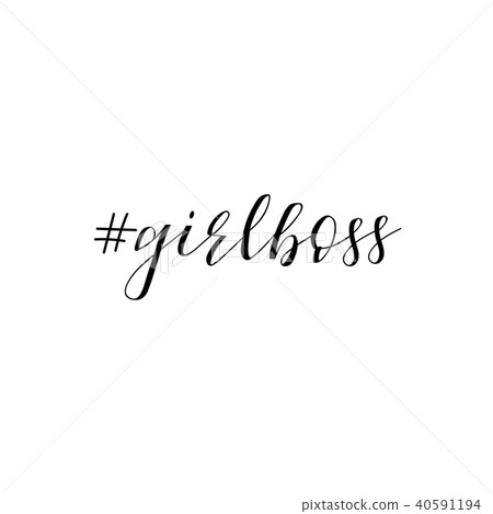 Hashtag girlboss. Feminism quote. Vector design. 40591194