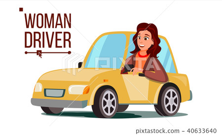 Woman Driver Vector. Sitting In Modern Automobile. Buy A New Car. Driving School Concept. Happy Woman Driver Vector. Sitting In Modern Automobile. Buy A New Car. Driving School Concept. Happy 40633640