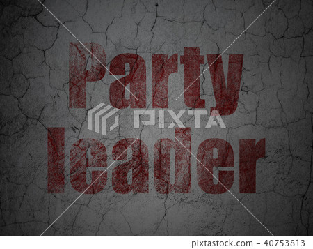 Political concept: Party Leader on grunge wall background 40753813