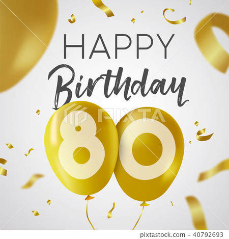 Happy birthday 80 eighty year gold balloon card 40792693