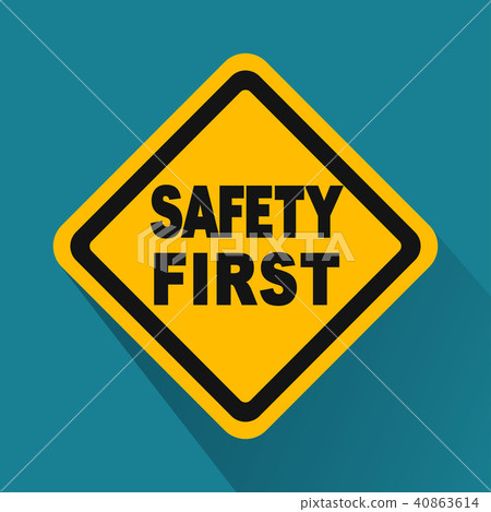 safety first yellow sign with shadow 40863614