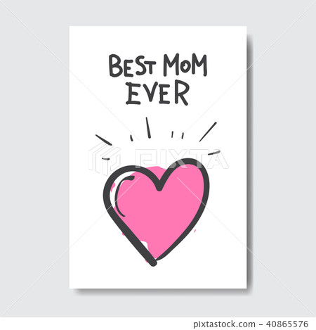 Best Mom Ever Greeting Card For Happy Mother Day Beautiful Hand Drawn Lettering Best Mom Ever Greeting Card For Happy Mother Day Beautiful Hand Drawn Lettering 40865576