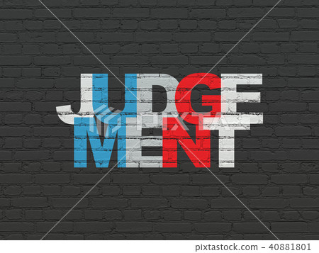 Law concept: Judgement on wall background Law concept: Judgement on wall background 40881801