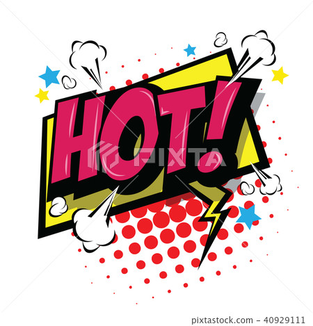 Hot Comic Speech Bubble. Hot Comic Speech Bubble. 40929111