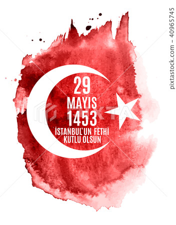 29 May Day of Istanbul'un Fethi Kutlu Olsun with Translation: 29 may Day is Happy Conquest of 40965745