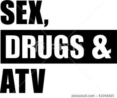 Sex, drugs and ATV 41048885