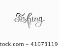 Hand lettered inspirational phrase 'Fishing'.  41073119