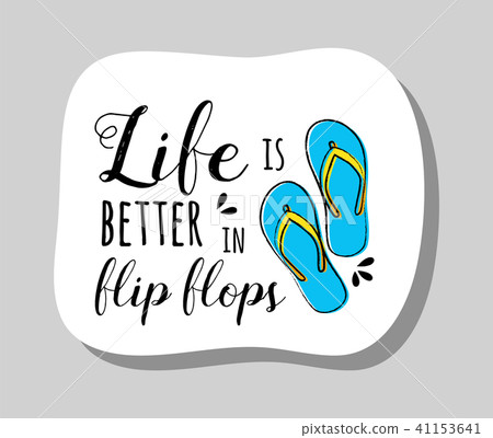 Life is better in flip-flops -summer badge. Vector Life is better in flip-flops -summer badge. Vector 41153641