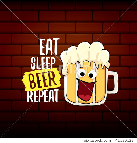 Eat sleep beer repeat vector concept...-插圖素材 [41159125] - PIXTA圖庫