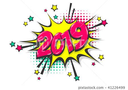 2019 year pop art comic book text speech bubble 2019 year pop art comic book text speech bubble 41226499