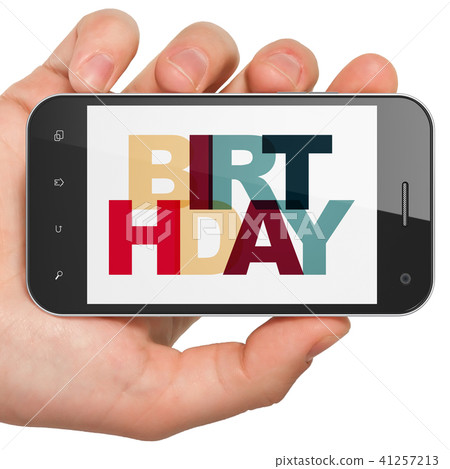 Holiday concept: Hand Holding Smartphone with Birthday on display Holiday concept: Hand Holding Smartphone with Birthday on display 41257213