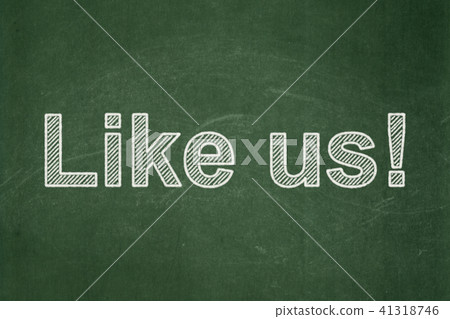 Social media concept: Like us! on chalkboard background Social media concept: Like us! on chalkboard background 41318746