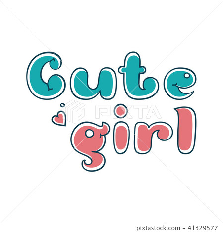 Cute girl. Bubbles lettering text for postcard Cute girl. Bubbles lettering text for postcard 41329577