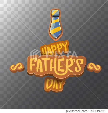 Happy Fathers Day vector cartoon greeting card. Fathers day label or icon isolated on transparent Happy Fathers Day vector cartoon greeting card. Fathers day label or icon isolated on transparent 41349795