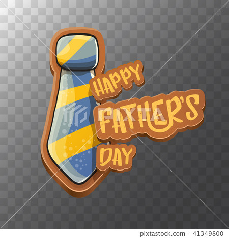 Happy Fathers Day vector cartoon greeting card. Fathers day label or icon isolated on transparent Happy Fathers Day vector cartoon greeting card. Fathers day label or icon isolated on transparent 41349800