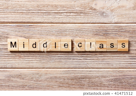 Middle class word written on wood block.  41471512