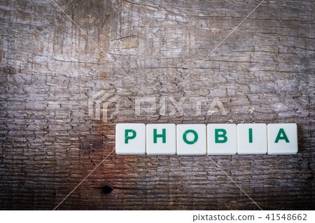 Word Phobia, letters on the rustic background 41548662