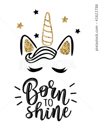 Vector illustration of a slogan Born to shine 41621786