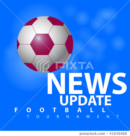 News Update football tournament 41636468