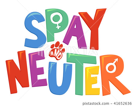 Spay And Neuter Lettering Illustration Spay And Neuter Lettering Illustration 41652636