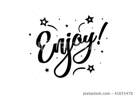 Enjoy. Beautiful greeting card poster, calligraphy black text Word star fireworks. Hand drawn Enjoy. Beautiful greeting card poster, calligraphy black text Word star fireworks. Hand drawn 41655478