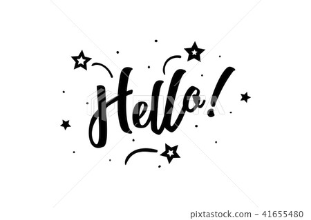 Hello. Beautiful greeting card poster, calligraphy black text Word star fireworks. Hand drawn 41655480