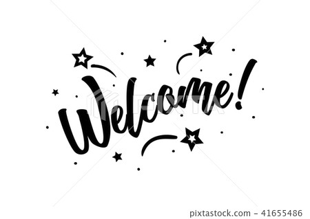 Welcome. Beautiful greeting card poster, calligraphy black text Word star fireworks. Hand drawn 41655486