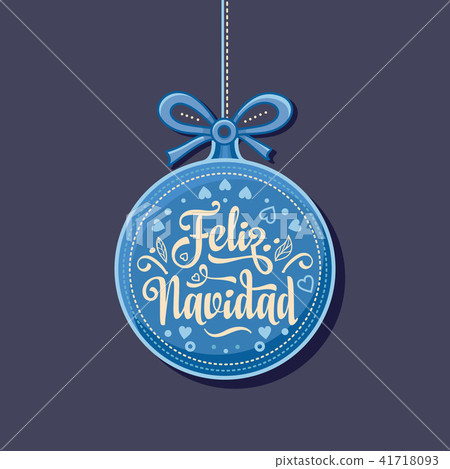 Feliz navidad. Xmas card on Spanish language. Feliz navidad. Xmas card on Spanish language. 41718093