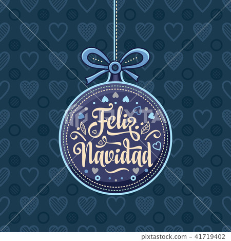 Feliz navidad. Xmas card on Spanish language. Feliz navidad. Xmas card on Spanish language. 41719402