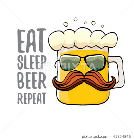 Eat sleep beer repeat vector concept illustration or summer poster. vector funky beer character with Eat sleep beer repeat vector concept illustration or summer poster. vector funky beer character with 41834846