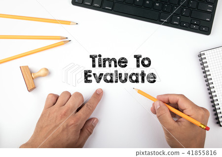 Time To Evaluate Time To Evaluate 41855816