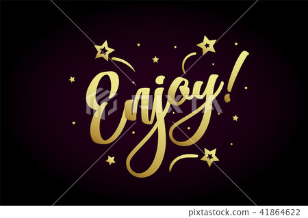 Enjoy card, banner. Beautiful greeting poster with calligraphy gold text word ribbon star, hand 41864622