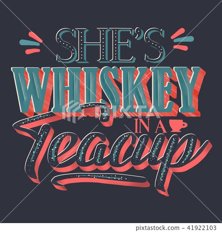she is whiskey in a teacup 41922103