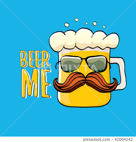 BEER ME vector illustration or summer poster. vector funky beer character with funny slogan for 42004242