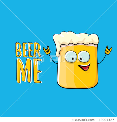 BEER ME vector illustration or summer poster. vector funky beer character with funny slogan for 42004327