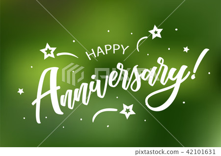 Happy Anniversary card. Beautiful greeting scratched calligraphy white text word stars. Hand drawn Happy Anniversary card. Beautiful greeting scratched calligraphy white text word stars. Hand drawn 42101631