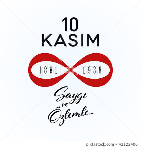 November 10, Memorial Day of Ataturk, 1881-1938 42122406