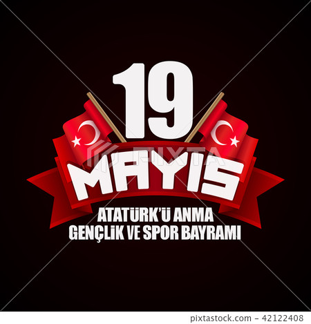 May 19, Commemoration of Ataturk, Youth Sports Day May 19, Commemoration of Ataturk, Youth Sports Day 42122408