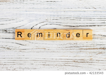 REMINDER word made with wooden blocks concept REMINDER word made with wooden blocks concept 42133543