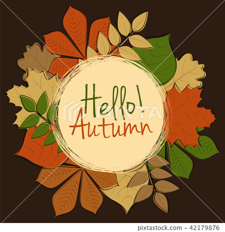 Hello Autumn - poster with leaves. Vector. 42179876