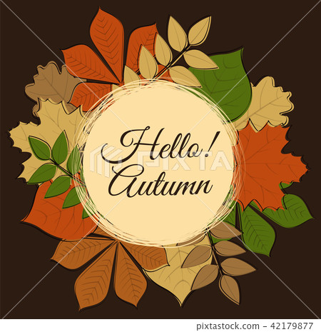Hello Autumn - poster with leaves. Vector. 42179877