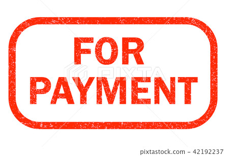 for payment red rubber stamp on white background. for payment red rubber stamp on white background. 42192237