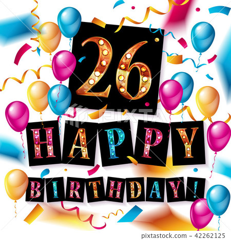 26 years celebration. Happy Birthday greeting card 42262125