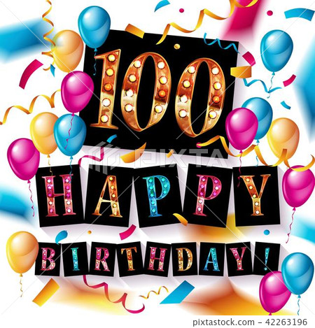 Happy birthday 100 years anniversary Happy birthday 100 years anniversary 42263196