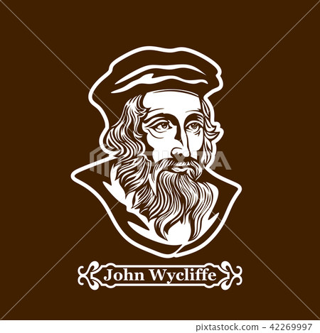 John Wycliffe. Protestantism. Leaders of the Europ John Wycliffe. Protestantism. Leaders of the Europ 42269997