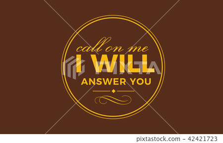 call on me i will answer you 42421723