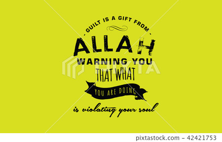 guilt is a gift from Allah warning you guilt is a gift from Allah warning you 42421753