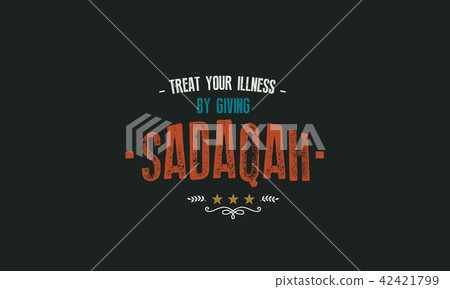 treat your illness by giving sadaqah treat your illness by giving sadaqah 42421799