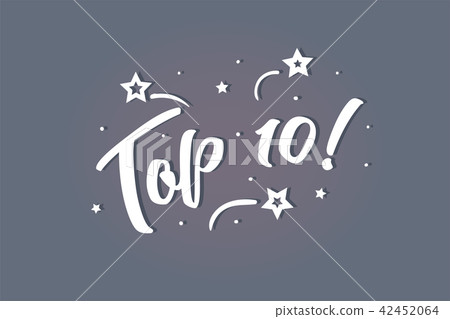 Top 10 lettering card, banner. Beautiful greeting scratched calligraphy white text word stars. Hand Top 10 lettering card, banner. Beautiful greeting scratched calligraphy white text word stars. Hand 42452064