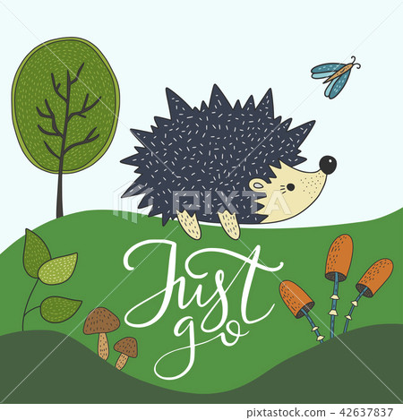 Cartoon nature vector card with a nice hedgehog and positive hand drawn lettering quote. 42637837